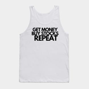 Investor Shirt - Get Money Buy Stocks Repeat Tank Top